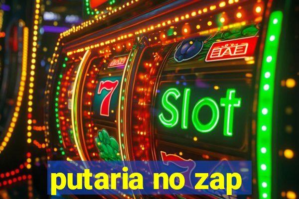 putaria no zap